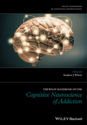 The Wiley Handbook on the Cognitive Neuroscience of Addiction