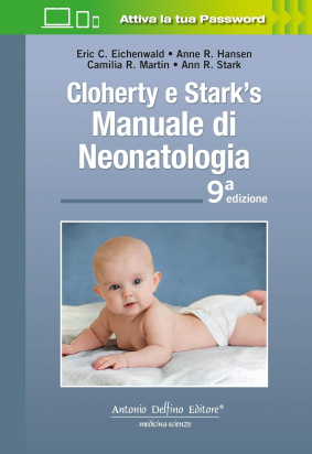 Cloherty’s e Stark’s  Manuale di Neonatologia, 9ªed.