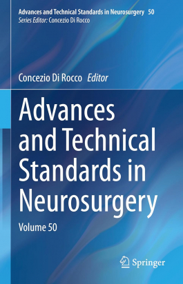 Advances and Technical Standards in Neurosurgery Volume 50