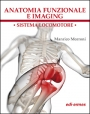 Anatomia Funzionale e Imaging - Sistema Locomotore