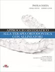 Approccio Sistematico alla Terapia Ortodontica con Allineatori