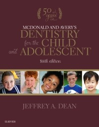 McDonald and Avery's Dentistry for the Child and Adolescent, 10th Edition