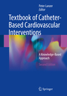 Textbook of Catheter-Based Cardiovascular Interventions