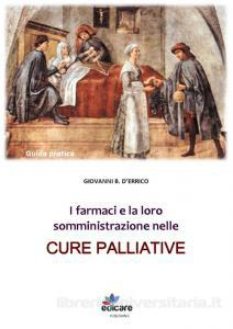 I Farmaci e le Vie di Somministrazione nelle Cure Palliative