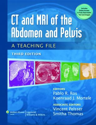 CT &amp; MRI of the Abdomen and Pelvis: A Teaching File, 3e