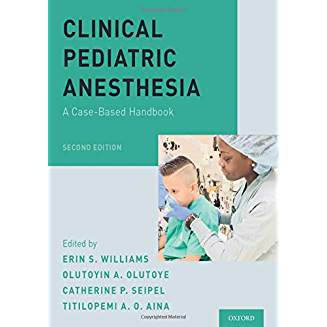 Clinical Pediatric Anesthesia - 2nd Edition