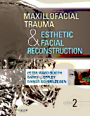 Maxillofacial Trauma and Esthetic Facial Reconstruction, 2nd Edition