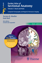 Pocket Atlas of Sectional Anatomy, Volume I: Head and Neck - Computed Tomography and Magnetic Resonance Imaging