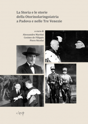 La Storia e le storie della Otorinolaringoiatria a Padova e nelle Tre Venezie