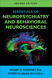 Essentials of Neuropsychiatry and Behavioral Neurosciences, Second Edition