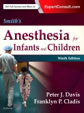 Smith's Anesthesia for Infants and Children, 9th Edition 