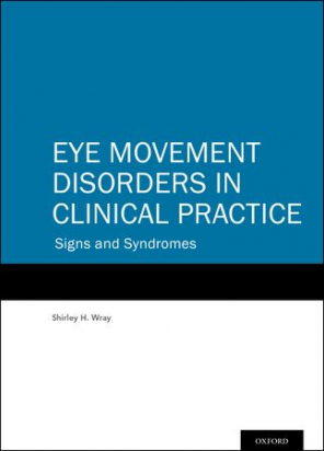 Eye Movement Disorders in Clinical Practice - Signs and Syndromes