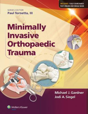 Minimally Invasive Orthopaedic Trauma