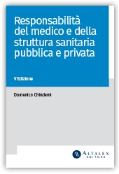 Responsabilità del Medico e della Struttura Sanitaria Pubblica e Privata 5^ edizione