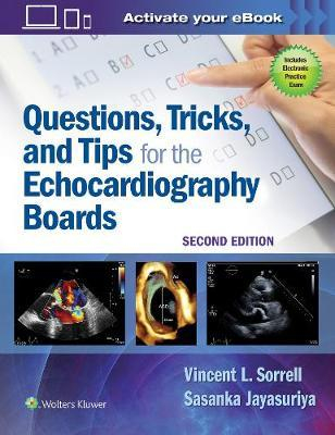 Questions, Tricks, and Tips for the Echocardiography Boards, 2e 