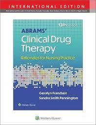 Abrams' Clinical Drug Therapy Rationales for Nursing Practice 13th edition International Edition