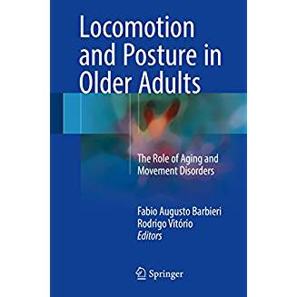 Locomotion and Posture in Older Adults