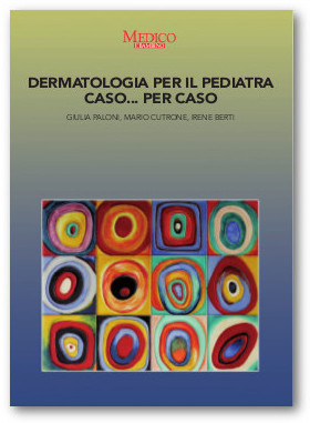 Dermatologia per il Pediatra Caso... per Caso