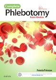 Complete Phlebotomy Exam Review, 2nd Edition 