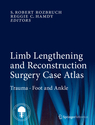 Limb Lengthening and Reconstruction Surgery Case Atlas