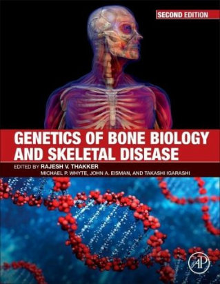 Genetics of Bone Biology and Skeletal Disease, 2nd Edition