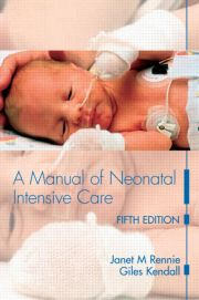 A Manual of Neonatal Intensive Care Fifth Edition