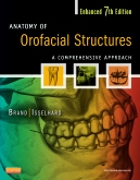 Anatomy of Orofacial Structures - Enhanced 7th Edition, 7th Edition - A Comprehensive Approach
