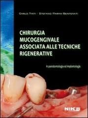 Chirurgia mucogengivale associata alle tecniche rigenerative in paradontologia ed implantologia