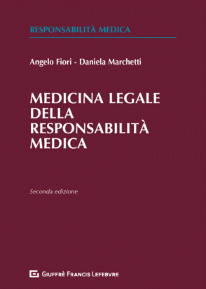 Medicina legale della responsabilità medica 2° ediz.