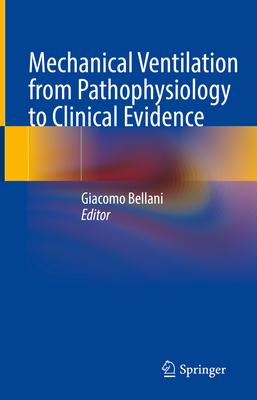 Mechanical Ventilation from Pathophysiology to Clinical Evidence (hard cover)