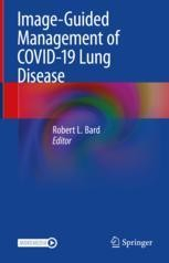 Image-Guided Management of COVID-19 Lung Disease