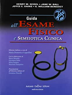 Guida all’Esame Fisico e Semeiotica Clinica