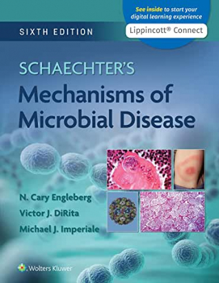 Schaechter's Mechanisms of Microbial Disease Sixth edition, International Edition
