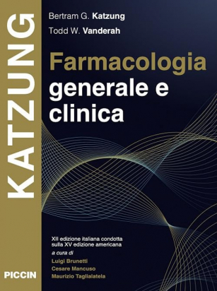 Farmacologia Generale e Clinica -XII edizione italiana condotta sulla XV edizione americana