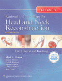 Atlas of Regional and Free Flaps for Head and Neck Reconstruction , 2/e 