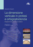 La Dimensione Verticale in Protesi e Ortognatodonzia