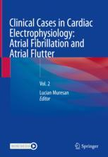 Clinical Cases in Cardiac Electrophysiology: Atrial Fibrillation and Atrial Flutter vol 2