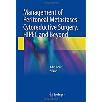 Management of Peritoneal Metastases- Cytoreductive Surgery, HIPEC and Beyond