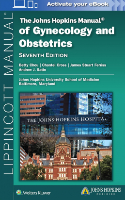 The Johns Hopkins Manual of Gynecology and Obstetrics Seventh edition