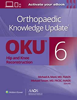 Orthopaedic Knowledge Update®: Hip and Knee Reconstruction 6 Print + Ebook Sixth edition