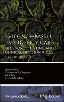 Evidence-Based Emergency Care: Diagnostic Testing and Clinical Decision Rules