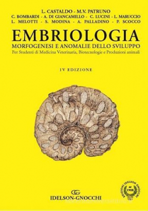 Embriologia, morfogenesi e anomalie dello sviluppo