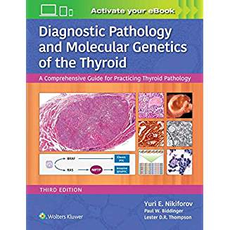 Diagnostic Pathology and Molecular Genetics of the Thyroid 3rd edition