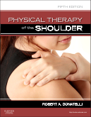 Physical Therapy of the Shoulder, 5th Edition