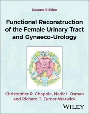 Functional Reconstruction of the Female Urinary Tract and Gynaeco-Urology, 2nd Edition
