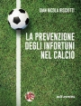 La prevenzione degli infortuni nel calcio