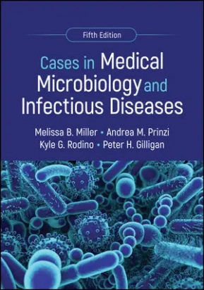 Cases in Medical Microbiology and Infectious Diseases, 5th Edition
