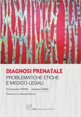 DIAGNOSI PRENATALE - Problematiche etiche e medico-legali