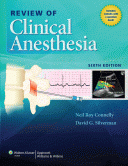 Review of Clinical Anesthesia, 6th ed