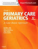 Ham's Primary Care Geriatrics, 6th Edition - A Case-Based Approach
